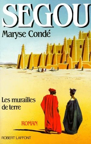 Ségou Tome I : Les murailles de terre - Maryse Condé -  Laffont GF - Livre
