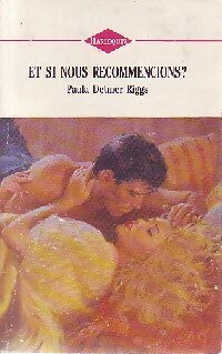 Et si nous recommencions ? - Paula Detmer Riggs -  Harlequin (2ème série) - Livre