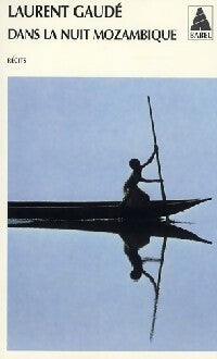 Dans la nuit Mozambique et autres récits - Laurent Gaudé -  Babel - Livre