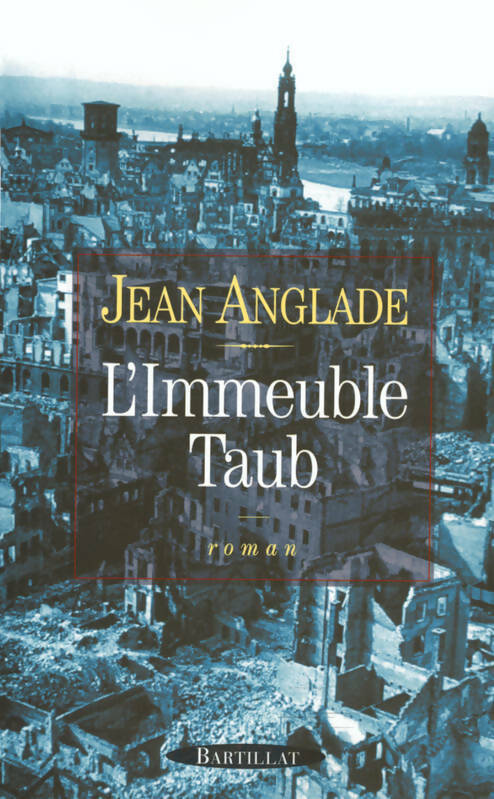 L'immeuble Taub - Jean Anglade -  Bartillat GF - Livre