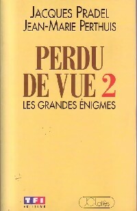 Perdu de vue Tome II  - Jacques Pradel ; Jean-Marie Perthuis -  Lattès GF - Livre