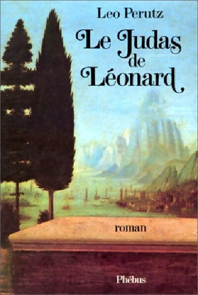 Le judas de Léonard - Leo Perutz -  Phébus GF - Livre