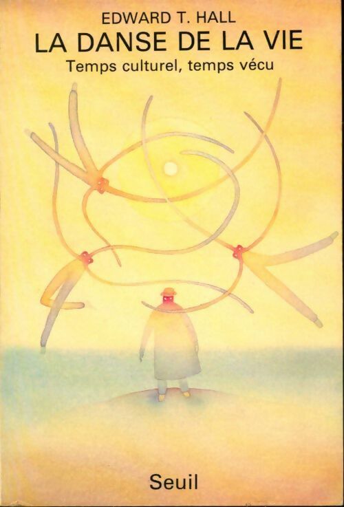 La danse de la vie - Edward T. Hall -  Seuil GF - Livre
