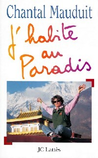 J'habite au Paradis - Chantal Mauduit -  Lattès GF - Livre