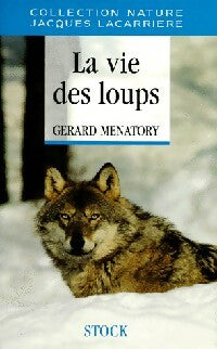 La vie des loups - Jacques Lacarrière -  Nature - Livre
