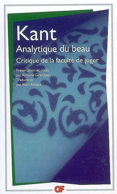 Analytique du beau / Critique de la faculté de juger - Emmanuel Kant -  GF - Livre