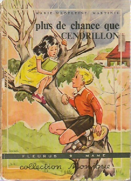 Plus de chance que Cendrillon - Marie-Madeleine Martinie -  Monique - Livre