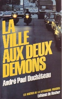La ville aux deux démons - André-Paul Duchâteau -  Rocher GF - Livre