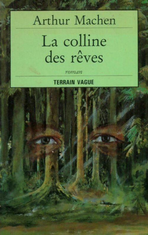 La colline des rêves - Arthur Machen -  Terrain vague GF - Livre