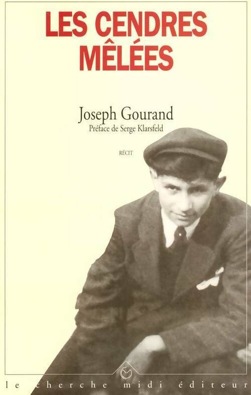Les cendres mêlées - Joseph Gourand -  Cherche Midi GF - Livre