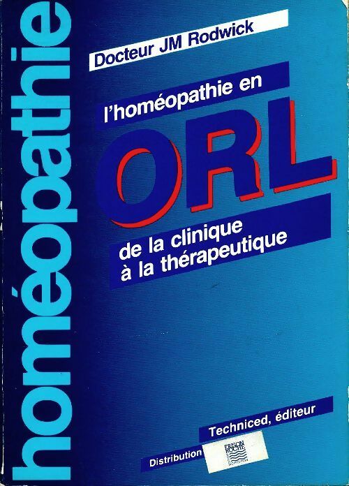 L'homéopathie en ORL - J.M. Rodwick -  Techniced GF - Livre