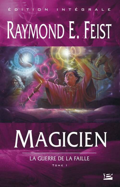 La guerre de la faille Tome I : Magicien l'apprenti - Raymond Elias Feist -  Bragelonne GF - Livre