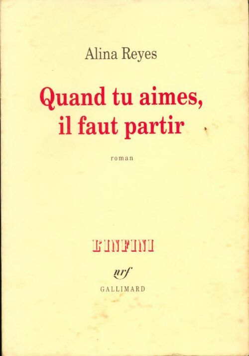 Quand tu aimes, il faut partir - Alina Reyes -  L'infini - Livre
