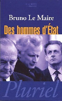 Des hommes d'Etat - Bruno Le Maire -  Pluriel - Livre