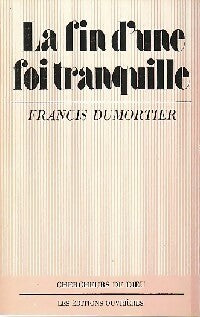 La fin d'une foi tranquille - Francis Du mortier -  Chercheurs de dieu - Livre