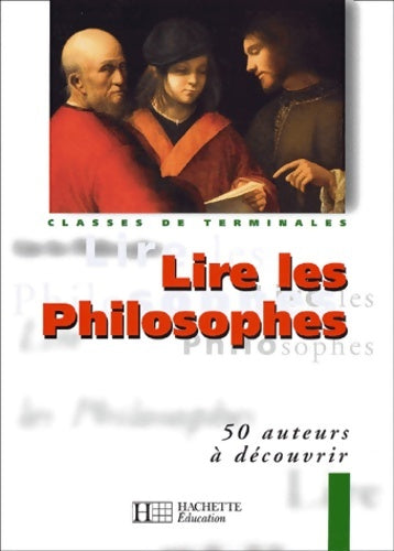 Lire les philosophes - Gérard Chomienne -  Hachette GF - Livre