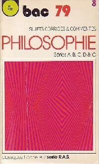Philosophie Séries A, B, C, D & G Bac 79 - Collectif -  Feu vert - Livre