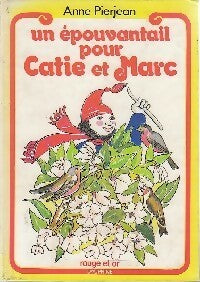 Un épouvantail pour Catie et Marc - Anne Pierjean -  Rouge et Or - Livre