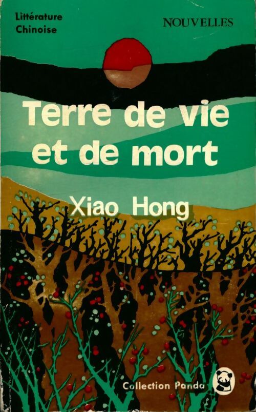 Terre de vie ou de mort - Xiao Hong -  Panda - Livre