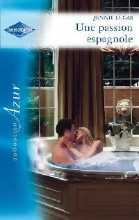 Une passion espagnole - Jennie Lucas -  Azur - Livre