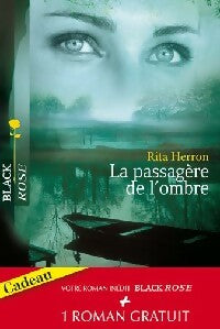 La passagère de l'ombre / Dangereuse protection - Rita Herron ; Joanna Wayne -  Black Rose - Livre