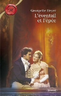 L'éventail et l'épée - Georgette Heyer -  Les Historiques - Livre