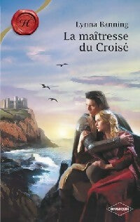 La maîtresse du Croisé - Lynna Banning -  Les Historiques - Livre