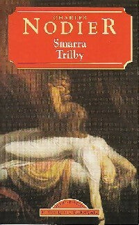 Smara / Trilby - Charles Nodier -  Maxi Poche - Livre