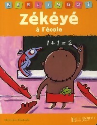 Zékéyé à l'école - Nathalie Dieterlé -  Berlingot - Livre