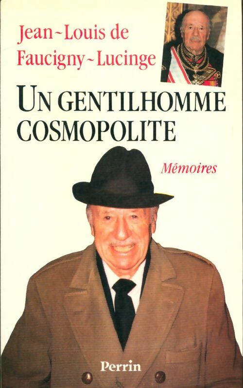 Un gentilhomme cosmopolite - Jean-Louis De Faucigny-Lucinge -  Perrin GF - Livre