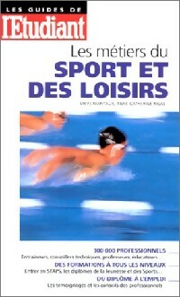 Les métiers du sport et des loisirs - Steve Mantaux -  Les Guides de l'Etudiant - Livre