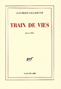 Train de vies - Jean-Marie Laclavetine -  Gallimard GF - Livre