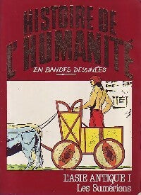 L'asie antique Tome I : Les Sumériens - Alberto Cabado -  Histoire de l'humanité - Livre