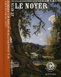 Je suis le noyer - Laurence Vilaine -  Je suis un arbre - Livre