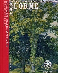 Je suis l'orme - Laurence Vilaine -  Je suis un arbre - Livre