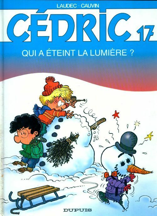 Cédric Tome XVII : Qui a éteint la lumière ? - Cauvin -  Cédric - Livre