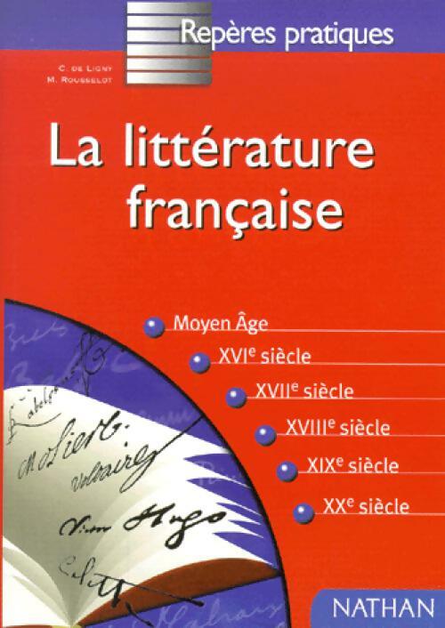 La littérature française - M. Rousselot -  Repères pratiques - Livre