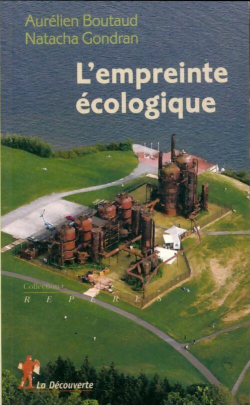 L'empreinte écologique - Aurélien Boutaud ; Natacha Gondran -  Repères - Livre