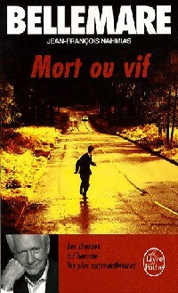 Mort ou vif. Les chasses à l'homme les plus extraordinaires - Jean-François Nahmias -  Le Livre de Poche - Livre