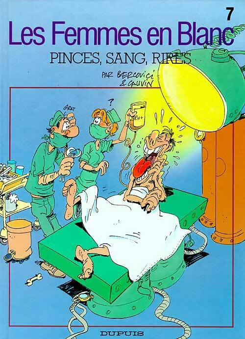 Pinces, sang, rires - Raoul Cauvin -  Les femmes en blanc - Livre