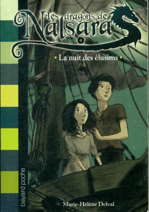 Les dragons de Nalsara Tome IV : La nuit des élusims - Marie-Hélène Delval -  Bayard poche - Livre
