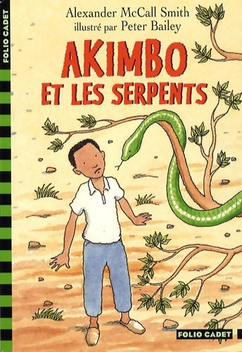Akimbo et les serpents - Alexander McCall Smith -  Folio Cadet - Livre