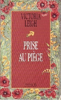 Prise au piège - Victoria Leigh -  Passion - Livre