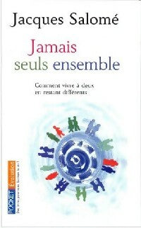 Jamais seuls ensemble. Comment vivre à deux en restant différents - Jacques Salomé -  Pocket - Livre