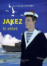 Jakez le zébré - Jean-Claude Coatanéa -  La Découvrance GF - Livre