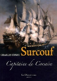 Surcouf - Charles Cunat -  La Découvrance GF - Livre