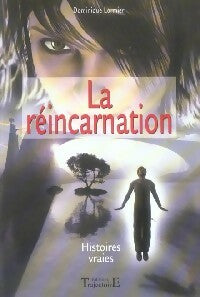 La réincarnation - Dominique Lormier -  Trajectoire GF - Livre