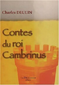 Contes du roi Cambrinus - Charles Deulin -  La Découvrance GF - Livre