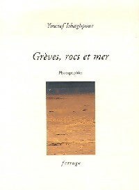 Grèves, rocs et mer - Youssef Ishaghpour -  Farrago GF - Livre