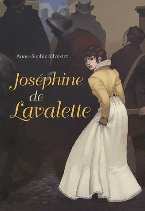 Joséphine de Lavalette - Anne-Sophie Silvestre -  Casterman GF - Livre